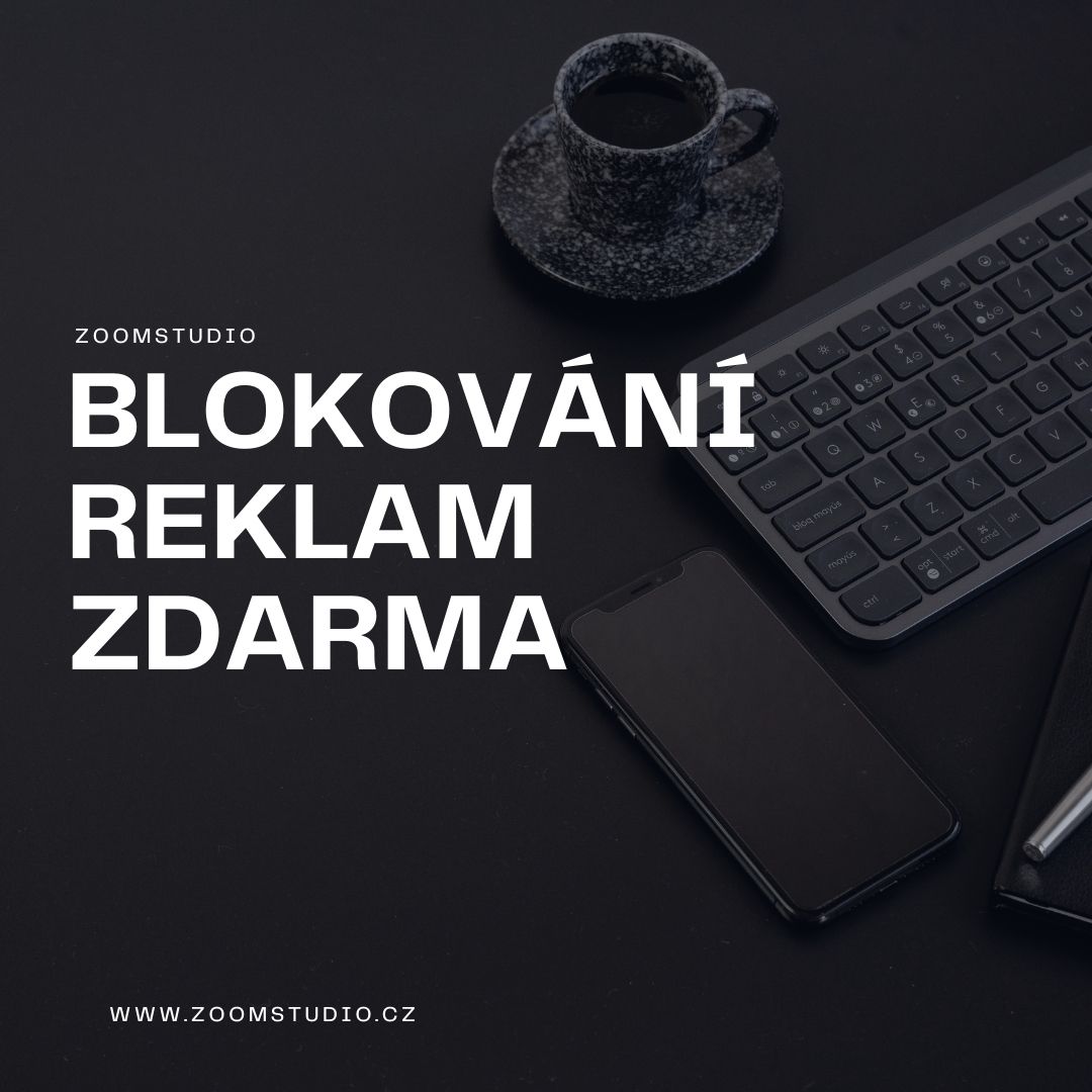 Jak blokovat nežádoucí reklamy?